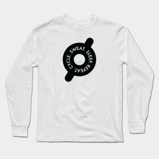 Cycle. Sweat. Sleep. Repeat Long Sleeve T-Shirt